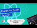 Complete  React Tutorial #19    Handling Fetch Errors