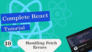 Complete React Tutorial #19 Handling Fetch Errors