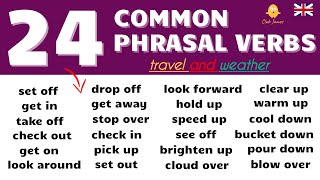 24 Common English Phrasal Verbs about TRAVEL and WEATHER used in Daily Conversation