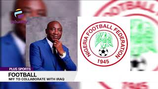 NFF To Collaborate With Iraq