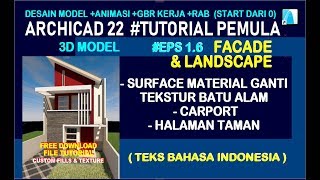 TUTORIAL ARCHICAD 22 PEMULA *EPS 1.6 FACADE & LANDSCAPE : Ganti Tekstur Batu Alam +Carport +Halaman