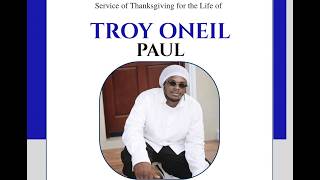 Service of Thanksgiving for the Life of Troy Paul