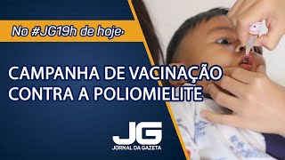 Campanha de vacinação contra a poliomielite - Jornal da Gazeta - 27/05/2024
