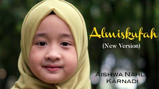 AISHWA NAHLA KARNADI - ALMISKUFAH (New Version)