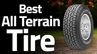 Best All Terrain Tire 2021- 2023 Review - Best Budget All Terrain Tires (Buying Guide)