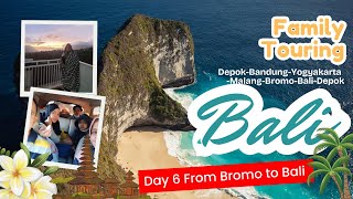 Family Touring Hari Ke-6! 🚗 From Bromo to Bali..!!