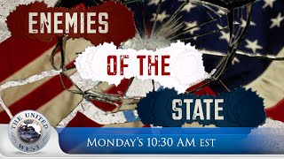 30 MINUTE BRIEFING - MON FEB 24, 10:30 AM ET - “ENEMIES OF THE STATE”  WITH TRENTO, SANOW \u0026 AVILA