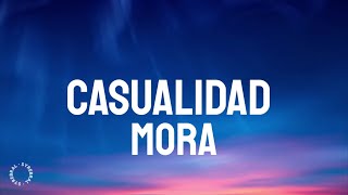 Mora - CASUALIDAD (Letra/Lyrics)
