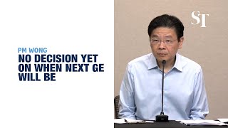 ‘I have not decided’: PM Wong on when Singapore's general election will take place