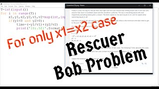 #31 Python Tutorial | Solving Rescuer Bob problem where x1=x2 in Python | Basic idea