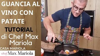 GUANCIA AL VINO ROSSO CON LE PATATE - la video ricetta tutorial di Chef Max Mariola