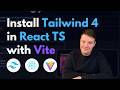 How To Install Tailwind CSS v4 with React, TypeScript and Vite