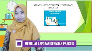 Membuat laporan kegiatan Praktikum