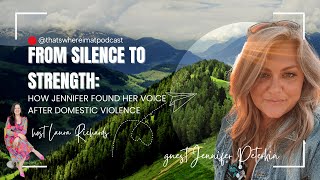 From Silence to Strength: How Jennifer Found Her Voice After Domestic Violence