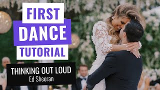 №10 Wedding First Dance Tutorial to "Thinking Out Loud" by Ed Sheeran.