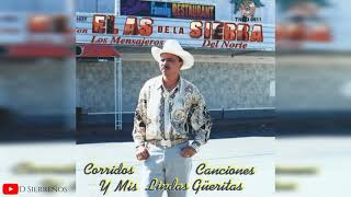 El As De La Sierra - //DISCO COMPLETO// Corridos Canciones Y Mis Lindas Güeritas