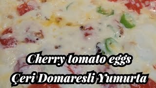 Cherry tomato eggs with walnuts - Cevizli Çeri Domatesli Yumurta