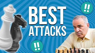 Garry Kasparov's Best Attacks