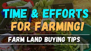 Farming as full-time profession!? Is our produce 100% organic? Time & efforts for farming!