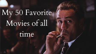 My 50 Favorite Movies Of All Time