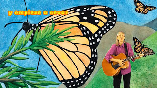 Canción De La Mariposa Monarca: Sue Young sings Spanish version of Lucas Miller's monarch song