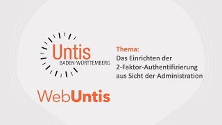 WebUntis: Das Einrichten der 2-Faktor-Authentifizierung aus Sicht der Administration