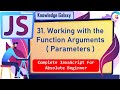 Working with the Function,Arguments and Parameters in JavaScript#31 | Learn From Best JavaScript2021