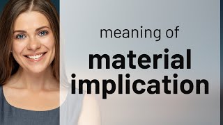 Understanding "Material Implication" in English