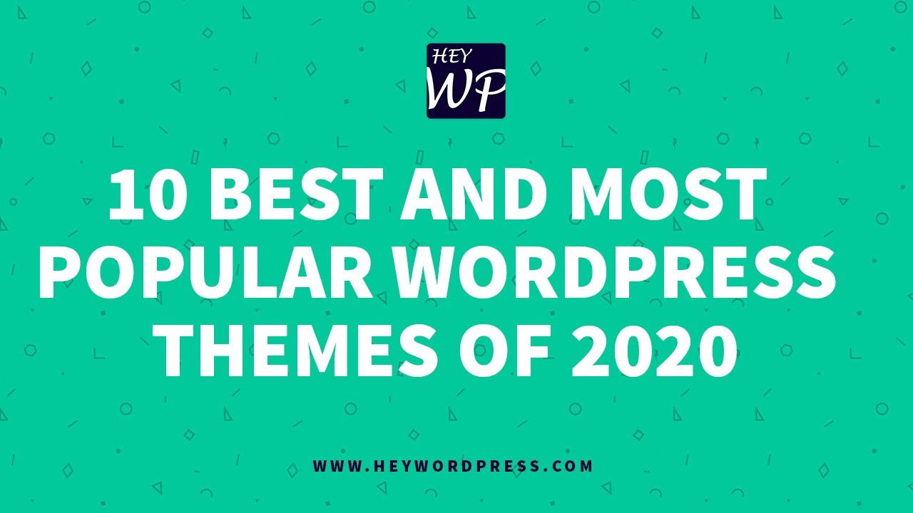 10 Best And Most Popular WordPress Themes Of 2020 - YouTube