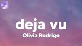 Olivia Rodrigo - deja vu (lyrics)
