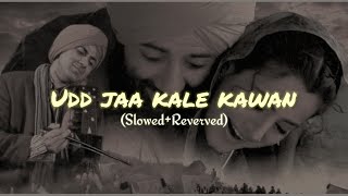 Udd Jaa kale Kawa  || Gadar 2 (slowed+reverved) ..... #lofi #songs#lovesong
