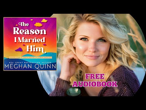 You don't want to miss it! – Meghan Quinn The Reason I Married Him – Free Audiobook