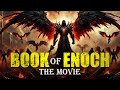 The Book Of Enoch: The Fallen Angels Descent (THE MOVIE )