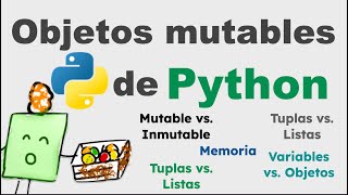 Objetos Mutables vs Inmutables de Python - Fundamentos de Python para aprender a programar bien