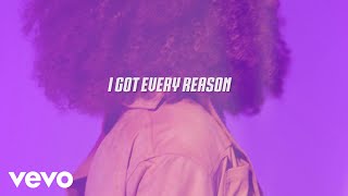 Tylynn - I GOT EVERY REASON