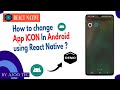 How to change App Icon in android using react native ? || in Hindi