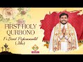 FIRST HOLY QURBONO | FR. DAVID PEZHUMMOOTTIL (JITHU) | HIGHLIGHTS