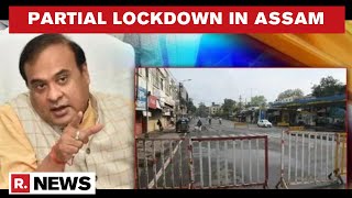 COVID-19: 15-Day Partial Lockdown Announced In Assam; Education Institutes To Remain Shut