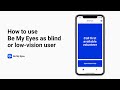 How to Use Be My Eyes as a Blind or Low-vision User (Tutorial 2/2)