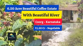 6.50 Acre Beautiful Coffee Estate with Beautiful River For Sale | Coorg | Karnataka tourist place