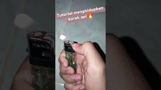 Tutorial Menghidupkan Korek Api--