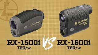 Leupold RX-1500i TBR/W vs RX-1600i TBR/W