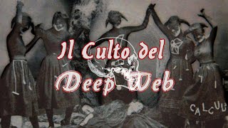 Il Culto del DEEP WEB - Creepypasta 105