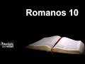 ROMANOS CAPITULO 10 (REINA VALERA 1960) BIBLIA HABLADA. 