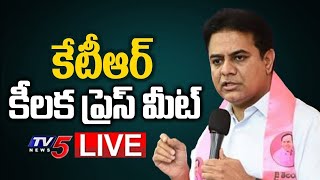 LIVE : BRS Working President KTR Press Meet | TV5 News