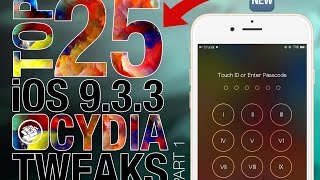 Top 25 NEWLY COMPATIBLE iOS 9.3.3 Cydia Tweaks! - ALL iPhones, iPods & iPads #Part1