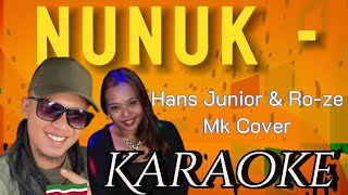 Nunuk - Hans Junior \u0026 Ro-ze Mk Cover Karaoke @marcovickaraoke