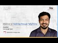 Webinar on Auditing through TallyPrime | CA Kunal Soni | Tally CA Connect