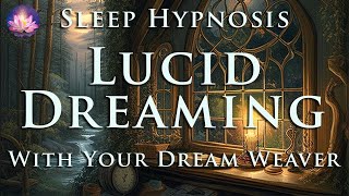 Lucid Dream With Your Dream Weaver 😴 Sleep Meditation With Affirmations (432 Hz Binaural Beats)