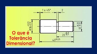 Desenho mecânico - Aula 9 - que é tolerância dimensional?